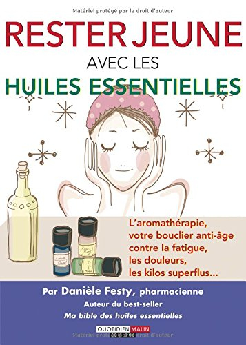 rester jeune avec les huiles essentielles