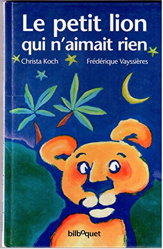 Le petit lion qui n'aimait rien