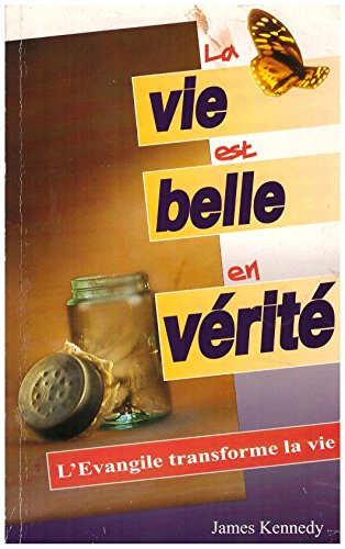 la vie est belle en verite. l'evangile transforme la vie