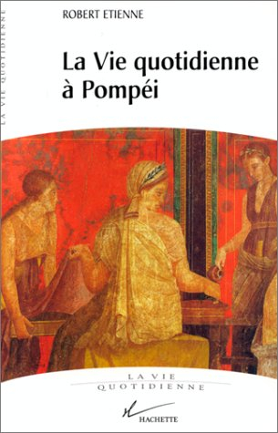La vie quotidienne à Pompéi