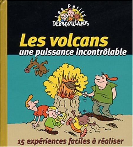 Les volcans, une puissance incontrôlable
