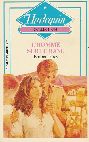 l'homme sur le banc : collection : harlequin collection n, 741