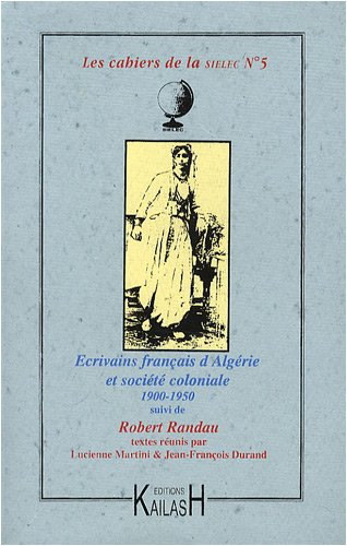 Romanciers français d'Algérie : 1900-1950. Robert Randau