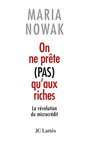 On ne prête pas qu'aux riches : la révolution du microcrédit