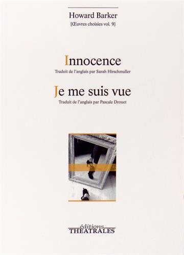 Oeuvres choisies. Vol. 9. Innocence. Je me suis vue