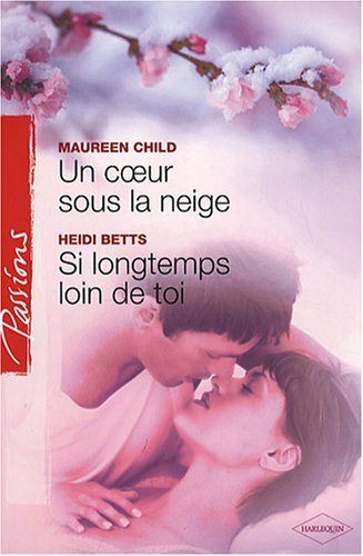 Un coeur sous la neige. Si longtemps loin de toi