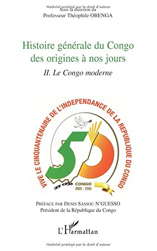 Histoire générale du Congo des origines à nos jours. Vol. 2. Le Congo moderne
