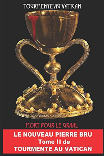 Tourmente au Vatican. Vol. 2. Mort pour le Graal