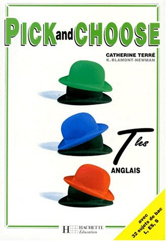 Pick and choose, anglais, terminales : livre de l'élève