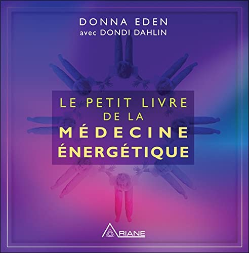 Le petit livre de la médecine énergétique
