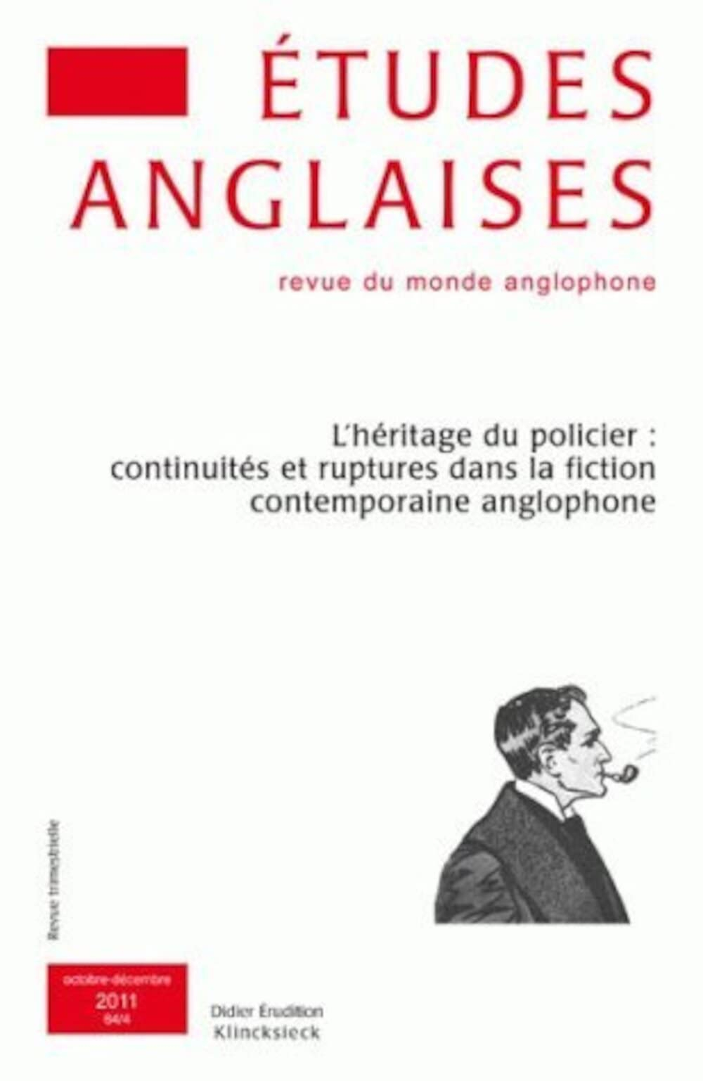 Etudes anglaises, n° 64-4. L'héritage du policier : continuités et ruptures dans la fiction contempo