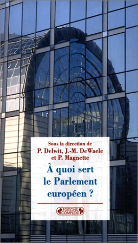 A quoi sert le Parlement européen ?