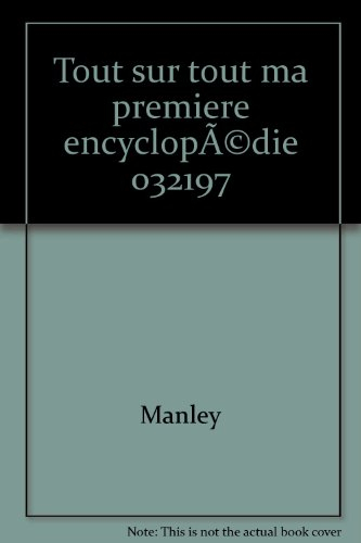 ma premiere encyclopedie : tout sur tout
