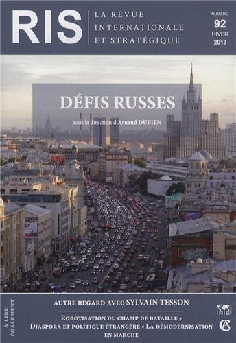 Revue internationale et stratégique, n° 92. Défis russes