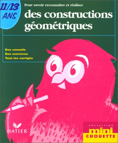 Pour savoir reconnaître et réaliser des constructions géométriques
