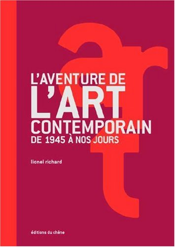 L'aventure de l'art contemporain : de 1945 à nos jours