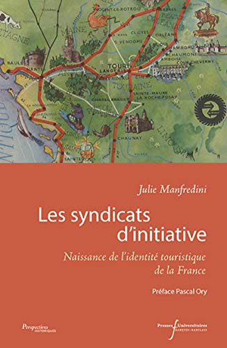 Les syndicats d'initiative : naissance de l'identité touristique de la France