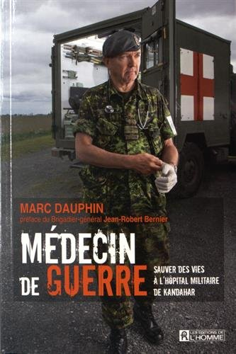 Médecin de guerre : sauver des vies à l'hôpital militaire de Kandahar