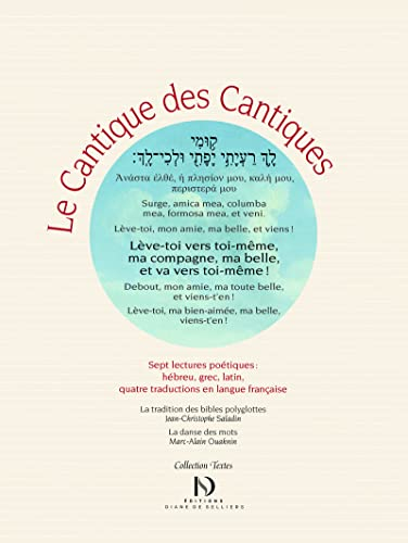 Le Cantique des cantiques : sept lectures poétiques : hébreu, grec, latin, quatre traductions en lan
