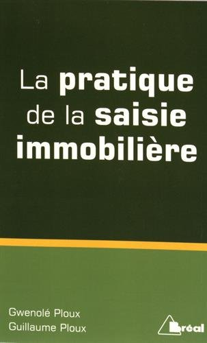 La pratique de la saisie immobilière