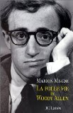 La folle vie de Woody Allen