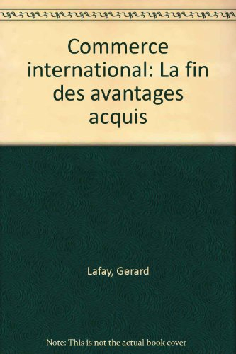 Commerce international, la fin des avantages acquis
