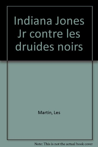 Indiana Jones TM Jr contre les druides noirs