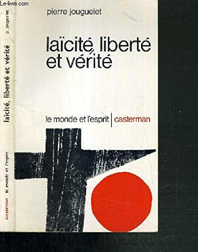 laïcité, liberté et vérité .