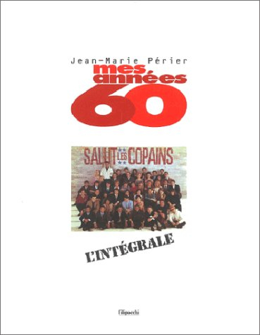 Mes années 60 : Salut les copains : l'intégrale