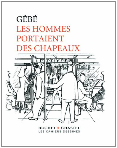 Les hommes portaient des chapeaux