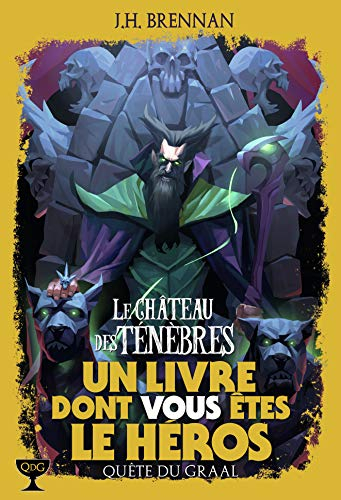 Quête du Graal. Vol. 1. Le château des ténèbres
