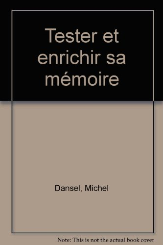 Tester et enrichir sa mémoire