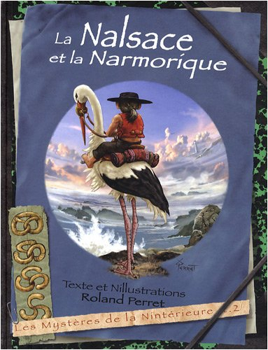 Les mystères de la Nintérieure. Vol. 2. La Nalsace et la Narmorique