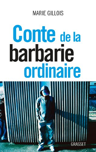 Conte de la barbarie ordinaire : récit