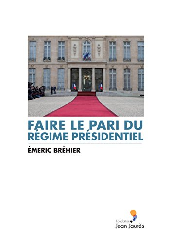 Faire le pari du régime présidentiel