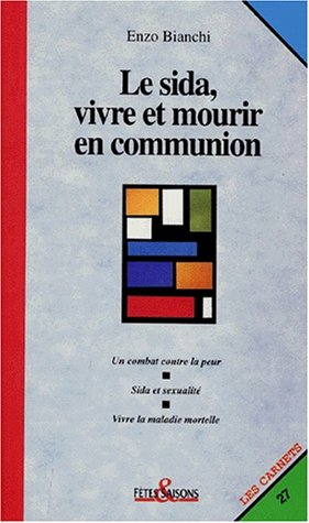 Le sida, vivre et mourir en communion