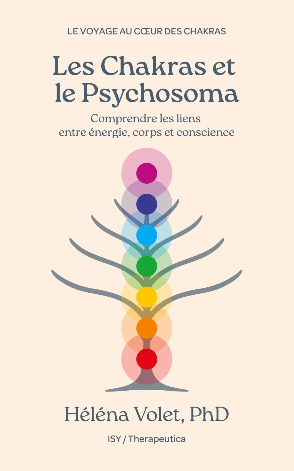 Les Chakras et le Psychosoma: Comprendre les liens entre énergie, corps et conscience