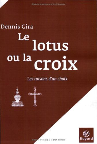 Le lotus ou la croix : les raisons d'un choix