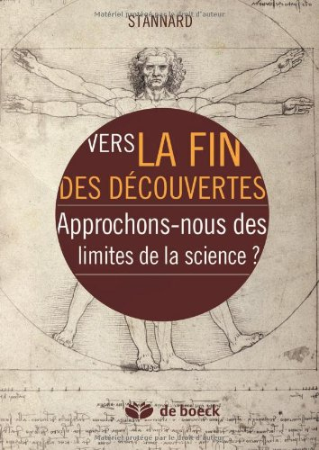 Vers la fin des découvertes : approchons-nous des limites de la science ?