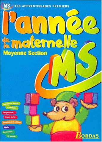 L'année de la maternelle : moyenne section