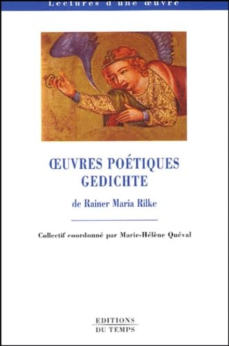 Oeuvres poétiques, Gedichte, Rainer Maria Rilke