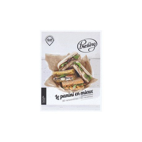 Pressing : le panini en mieux : 30 rencontres, 30 recettes