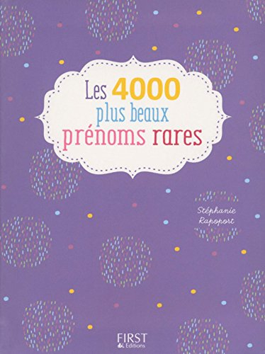 Les 4.000 plus beaux prénoms rares