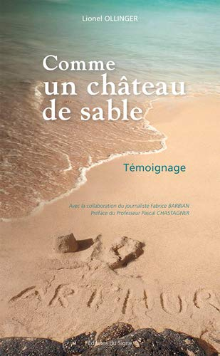 Comme un château de sable : témoignage