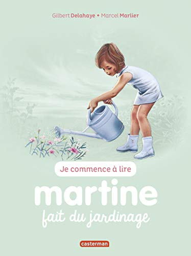 Je commence à lire avec Martine. Vol. 58. Martine fait du jardinage