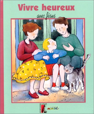 Etre heureux avec Jésus