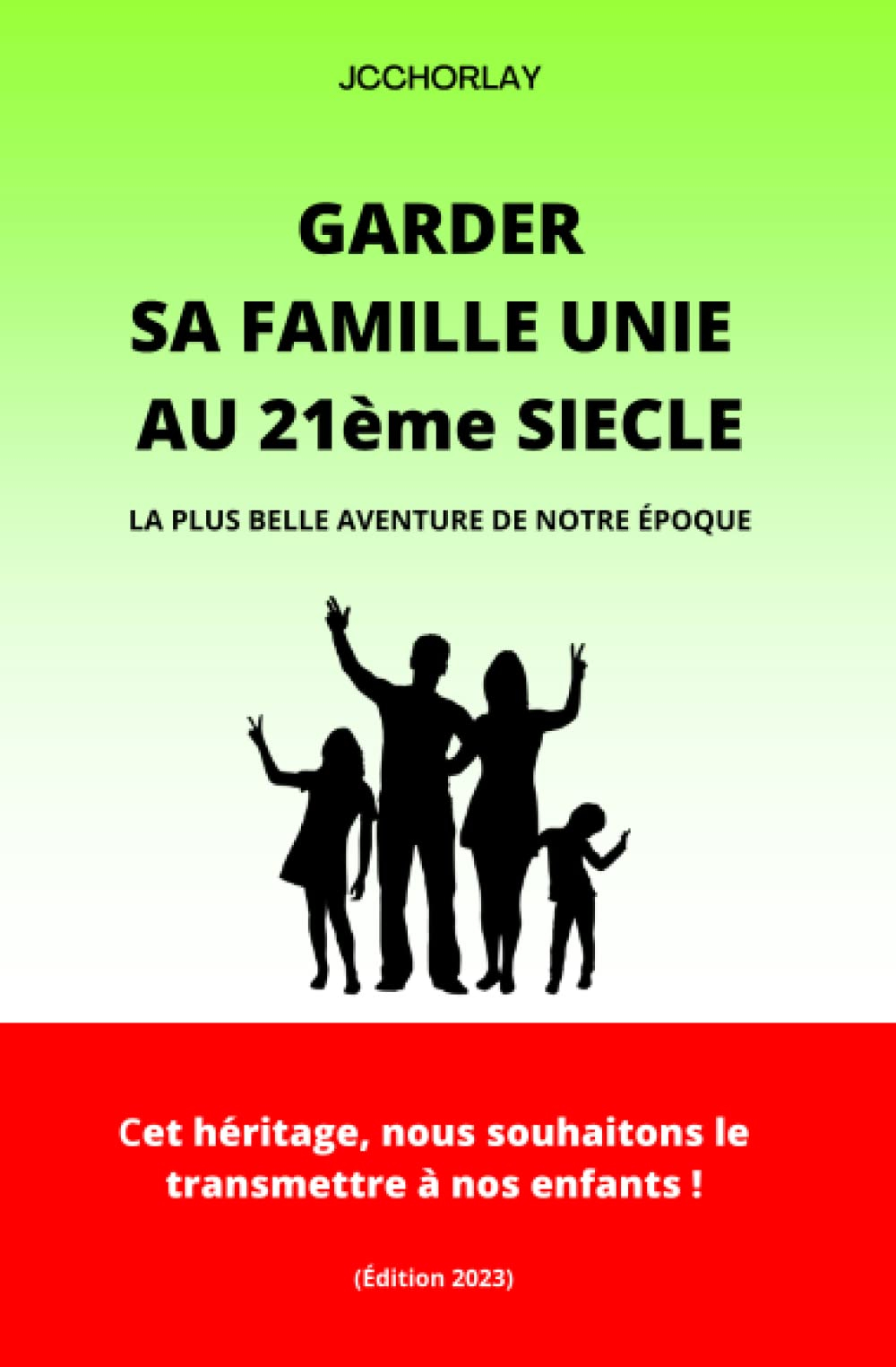 GARDER SA FAMILLE UNIE AU 21ème SIECLE