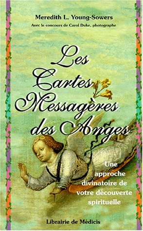 Les cartes messagères des anges : une approche divinatoire de votre découverte spirituelle