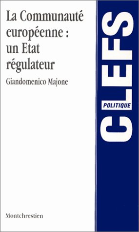 La Communauté européenne : un Etat régulateur