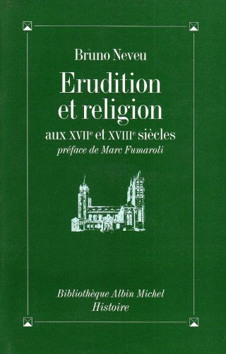 Erudition et religion : aux XVIIe et XVIIIe siècles